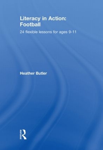 Бумажная книга «Literacy in Action: Football: 24 Flexible Lessons for Ages 9-11», автор Олей Маккензи - фото №1