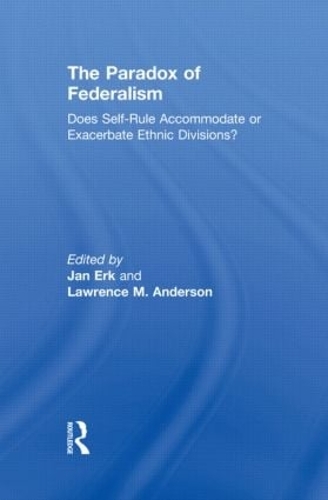 Бумажная книга «The Paradox of Federalism: Does Self-Rule Accommodate or Exacerbate Ethnic Divisions?» - фото №1
