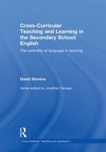 Бумажная книга «Cross-Curricular Teaching and Learning in the Secondary School ... English: The Centrality of Language in Learning», автор Дэвид Стивенс - фото №1