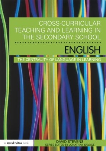 Бумажная книга «Cross-Curricular Teaching and Learning in the Secondary School ... English: The Centrality of Language in Learning», автор Дэвид Стивенс - фото №1