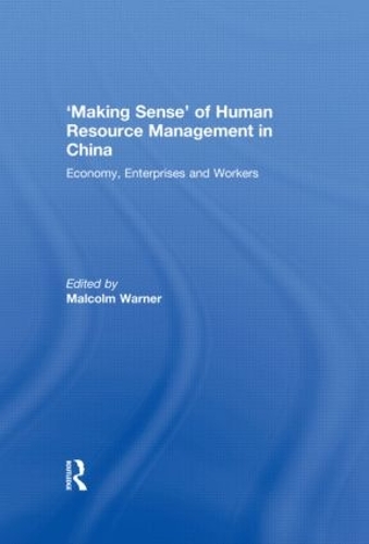Бумажная книга «'Making Sense' of Human Resource Management in China: Economy, Enterprises and Workers» - фото №1