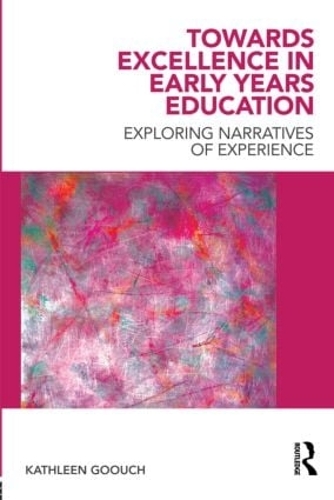 Паперова книга «Towards Excellence in Early Years Education: Exploring narratives of experience», автор Кетлін Гоуч - фото №1