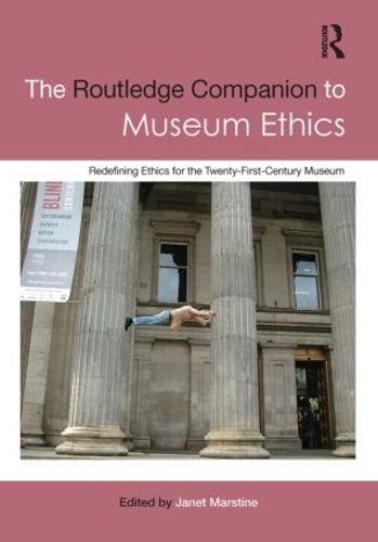 Паперова книга «The Routledge Companion to Museum Ethics: Redefining Ethics for the Twenty-First Century Museum» - фото №1