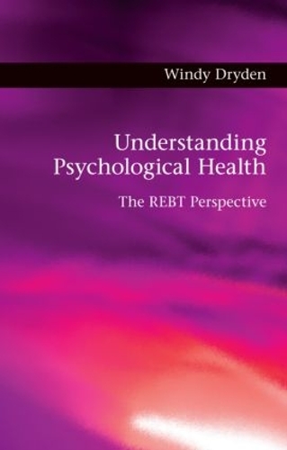 Бумажная книга «Understanding Psychological Health: The REBT Perspective», автор Винди Драйден - фото №1