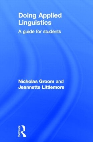 Бумажная книга «Doing Applied Linguistics: A guide for students», авторов Жаннет Литтлмор, Николас Грум - фото №1