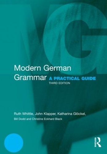 [object Object] «Modern German Grammar: A Practical Guide», авторів Білл Додд, Крістін Екхард-Блек, Джон Клаппер, Катаріна Глеккель, Рут Віттл - фото №1