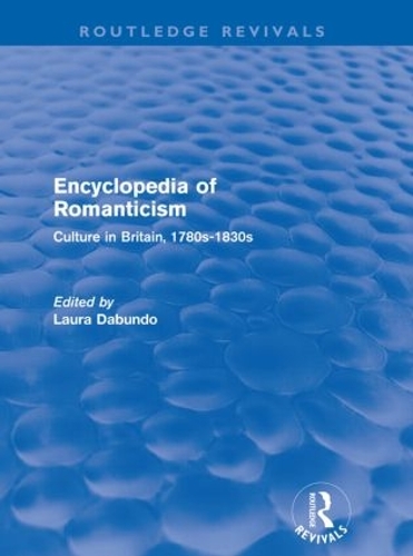 Бумажная книга «Encyclopedia of Romanticism (Routledge Revivals): Culture in Britain, 1780s-1830s» - фото №1
