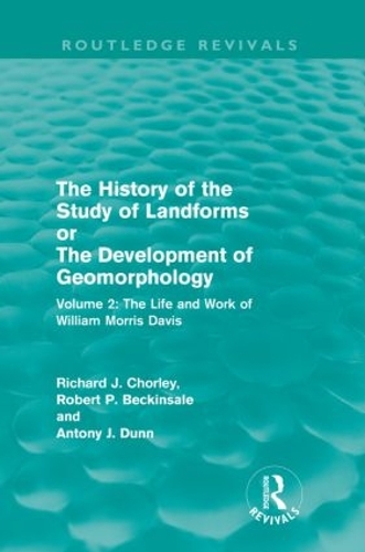 Бумажная книга «The History of the Study of Landforms Volume 2 (Routledge Revivals): The Life and Work of William Morris Davis», авторов А Дж Данн, А. Дж. Данн, Р Дж М Чорли, Р. Дж. Чорли, Р. П. Бекинсейл - фото №1