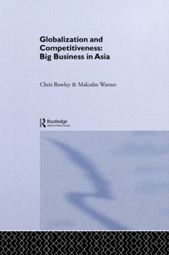 Бумажная книга «Globalization and Competitiveness: Big Business in Asia» - фото №1