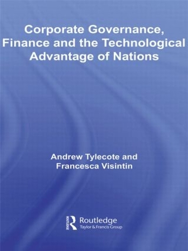 Бумажная книга «Corporate Governance, Finance and the Technological Advantage of Nations», авторов Эндрю Тайлкот, Франческа Визинтин - фото №1