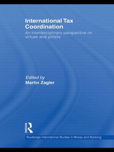 Бумажная книга «International Tax Coordination: An Interdisciplinary Perspective on Virtues and Pitfalls» - фото №1