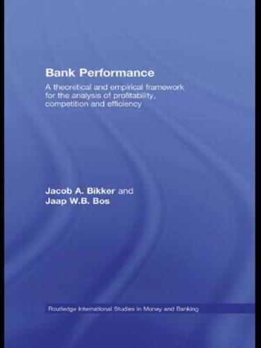 [object Object] «Bank Performance: A Theoretical and Empirical Framework for the Analysis of Profitability, Competition and Efficiency», авторов Яап В.Б. Бос, Джейкоб Биккер - фото №1