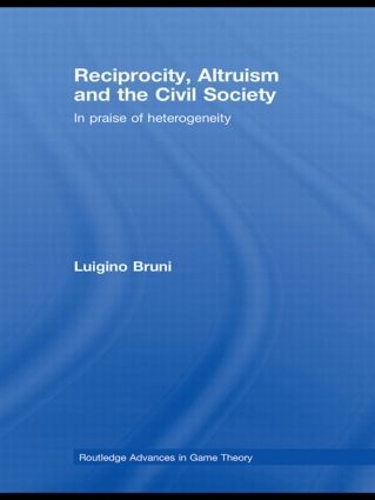 Бумажная книга «Reciprocity, Altruism and the Civil Society: In praise of heterogeneity», автор Луиджино Бруни - фото №1
