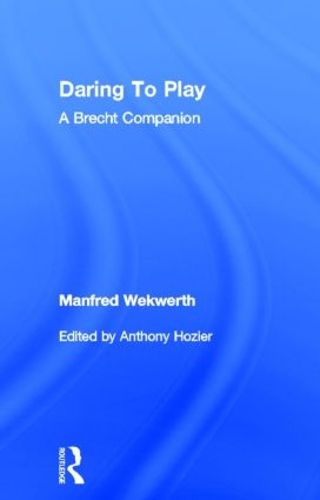 Бумажная книга «Daring to Play: A Brecht Companion», автор Манфред Векверт - фото №1