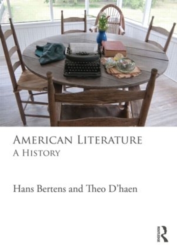 Бумажная книга «American Literature: A History», авторов Ханс Бертенс, Тео Д'Хаен - фото №1