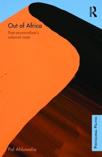 Бумажная книга «Out of Africa: Post-Structuralism's Colonial Roots», автор Пал Ахлувалия - фото №1
