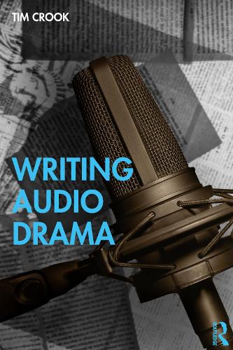 Бумажная книга «Writing Audio Drama», автор Тим Крук - фото №1