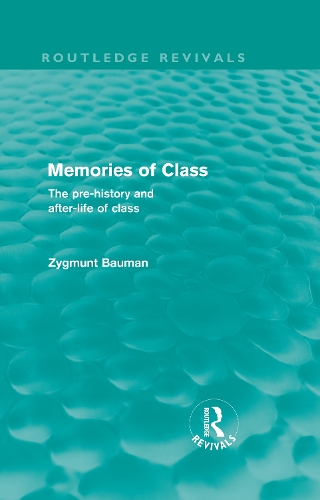 Паперова книга «Memories of Class (Routledge Revivals): The Pre-history and After-life of Class», автор Зигмунт Бауман - фото №1