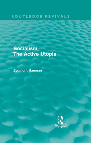 Паперова книга «Socialism the Active Utopia (Routledge Revivals)», автор Зигмунт Бауман - фото №1