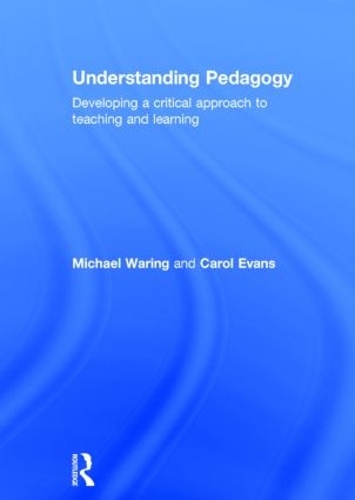 Бумажная книга «Understanding Pedagogy: Developing a critical approach to teaching and learning», авторов Кэрол Эванс, Майкл Уоринг - фото №1