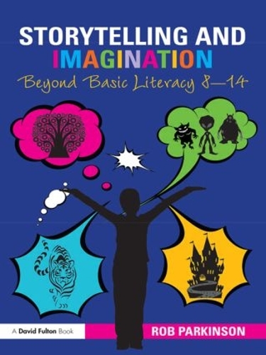 Паперова книга «Storytelling and Imagination: Beyond Basic Literacy 8-14», автор Роб Паркінсон - фото №1