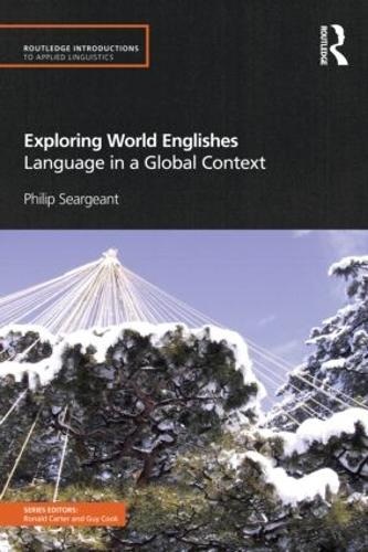 Паперова книга «Exploring World Englishes: Language in a Global Context», автор Філіп Серджант - фото №1