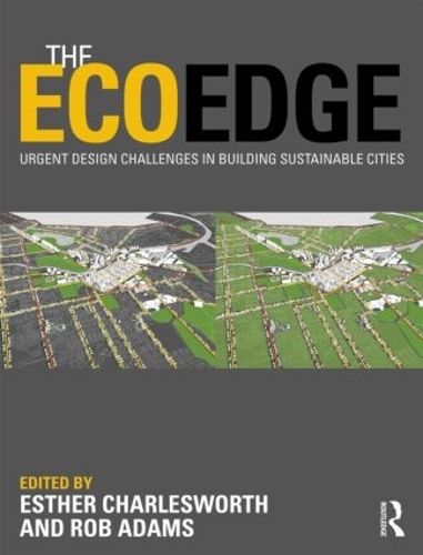 Бумажная книга «The EcoEdge: Urgent Design Challenges in Building Sustainable Cities» - фото №1