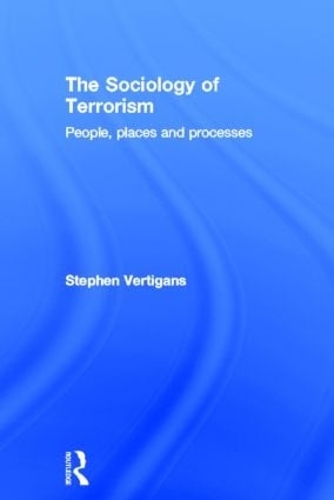 Бумажная книга «The Sociology of Terrorism: People, Places and Processes», автор Стивен Вертиганс - фото №1