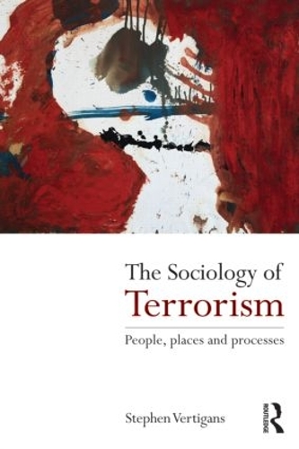 Бумажная книга «The Sociology of Terrorism: People, Places and Processes», автор Стивен Вертиганс - фото №1
