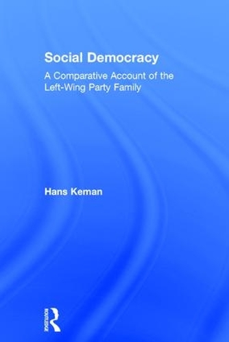 Бумажная книга «Social Democracy: A Comparative Account of the Left-Wing Party Family», автор Ганс Кеман - фото №1