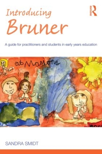 Бумажная книга «Introducing Bruner: A Guide for Practitioners and Students in Early Years Education», автор Сандра Смидт - фото №1