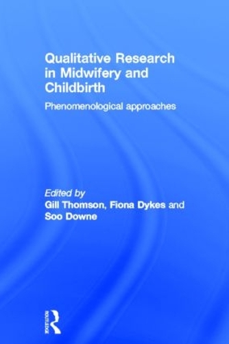 Паперова книга «Qualitative Research in Midwifery and Childbirth: Phenomenological Approaches» - фото №1
