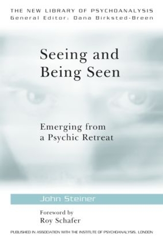 Бумажная книга «Seeing and Being Seen: Emerging from a Psychic Retreat», автор Джон Стейнер - фото №1