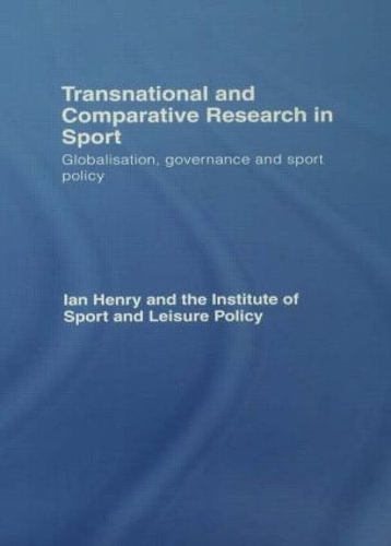 Бумажная книга «Transnational and Comparative Research in Sport: Globalisation, Governance and Sport Policy» - фото №1