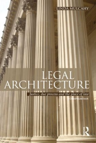 Бумажная книга «Legal Architecture: Justice, Due Process and the Place of Law», автор Линда Малкахи - фото №1