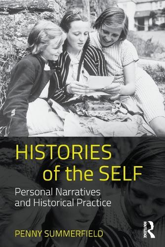 Бумажная книга «Histories of the Self: Personal Narratives and Historical Practice», автор Пенни Саммерфилд - фото №1