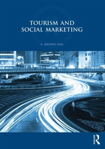 Бумажная книга «Tourism and Social Marketing», автор К. Майкл Холл - фото №1