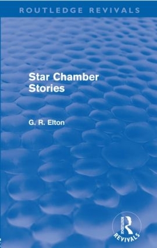 Бумажная книга «Star Chamber Stories (Routledge Revivals)», автор Г.Р. Элтон - фото №1