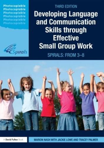 Паперова книга «Developing Language and Communication Skills through Effective Small Group Work: SPIRALS: From 3-8», авторів Джекі Лоу, Маріон Неш, Трейсі Палмер - фото №1