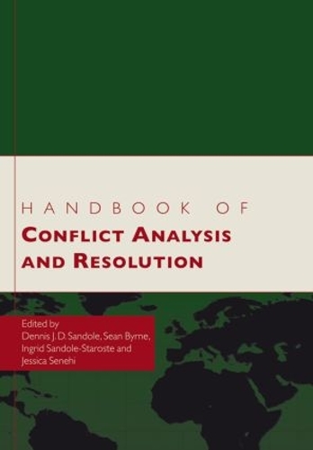 Бумажная книга «Handbook of Conflict Analysis and Resolution», авторов Деннис Дж. Д. Сандол, Ингрид Сандоле-Старосте, Джессика Сенехи, Шон Бирн - фото №1