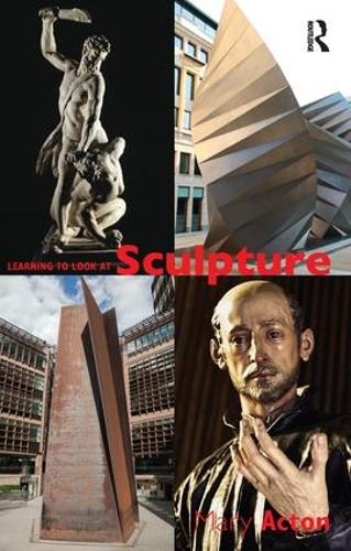 Бумажная книга «Learning to Look at Sculpture», автор Мэри Актон - фото №1
