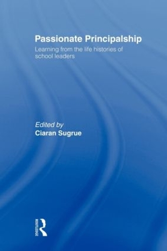 Бумажная книга «Passionate Principalship: Learning from the Life Histories of School Leaders» - фото №1