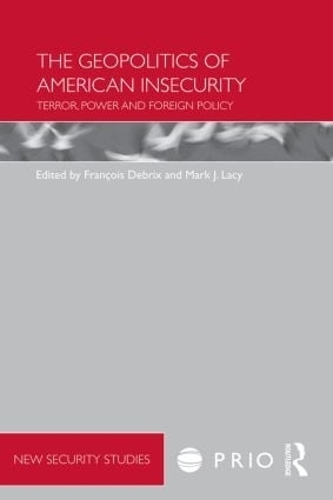 Бумажная книга «The Geopolitics of American Insecurity: Terror, Power and Foreign Policy» - фото №1