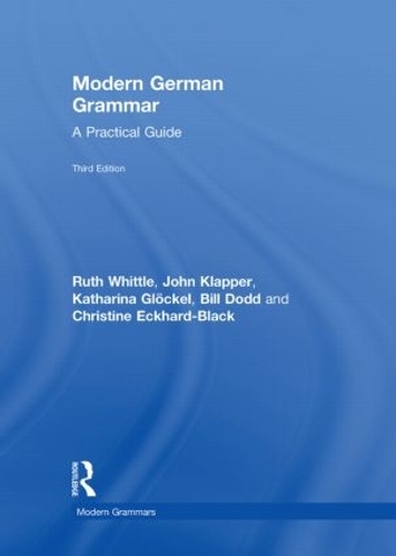 [object Object] «Modern German Grammar: A Practical Guide», авторів Білл Додд, Крістін Екхард-Блек, Джон Клаппер, Катаріна Глеккель, Рут Віттл - фото №1