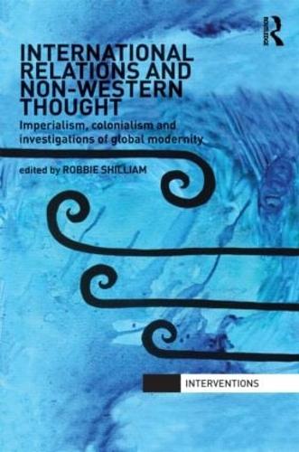 Бумажная книга «International Relations and Non-Western Thought: Imperialism, Colonialism and Investigations of Global Modernity» - фото №1