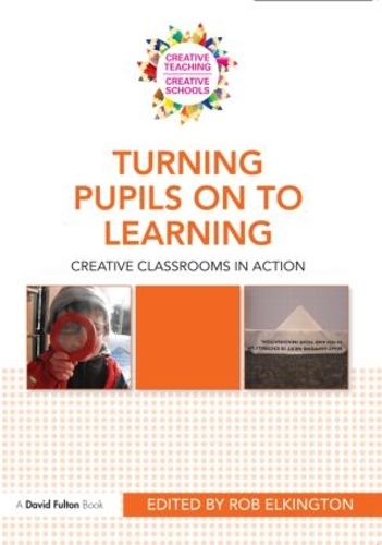 Бумажная книга «Turning Pupils on to Learning: Creative classrooms in action» - фото №1