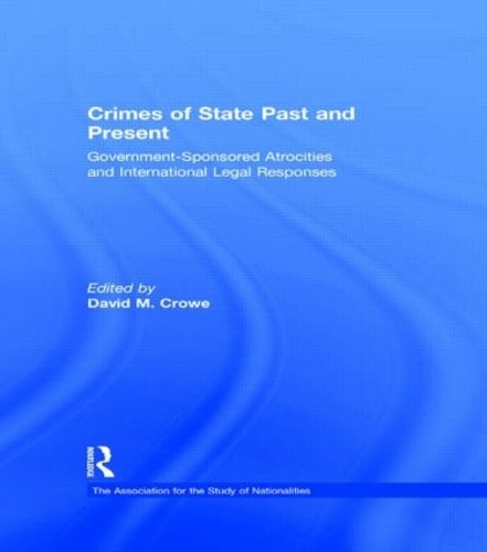 Бумажная книга «Crimes of State Past and Present: Government-Sponsored Atrocities and International Legal Responses» - фото №1