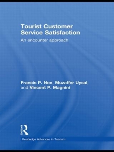 Бумажная книга «Tourist Customer Service Satisfaction: An Encounter Approach», авторов Фрэнсис Ноу, Музаффер Уйсал, Винсент Магнини - фото №1