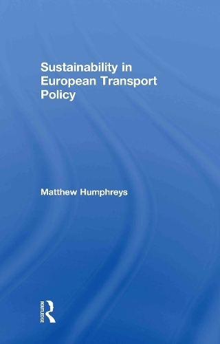 Бумажная книга «Sustainability in European Transport Policy», автор Мэтью Хамфрис - фото №1