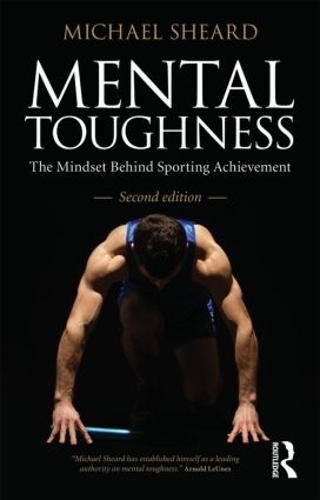 Бумажная книга «Mental Toughness: The Mindset Behind Sporting Achievement, Second Edition», автор Майкл Ширд - фото №1